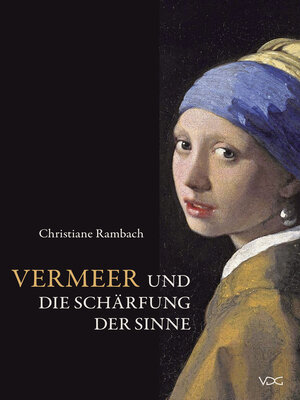 cover image of Vermeer und die Schärfung der Sinne